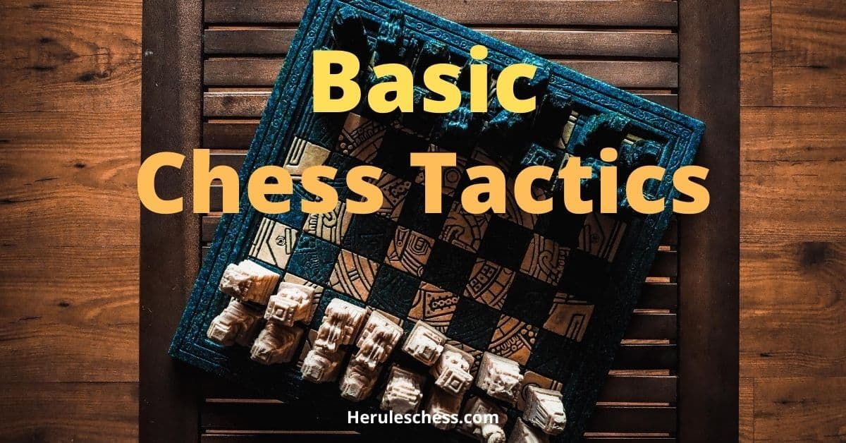 7 Basic Chess Tactics For Novices