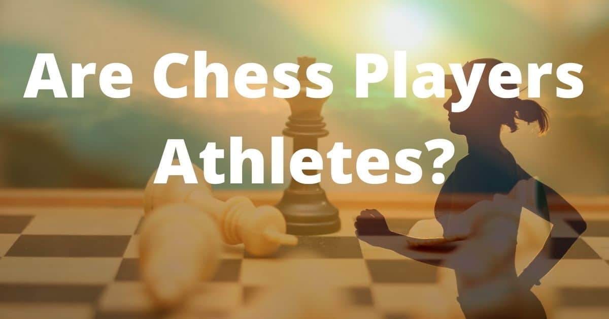 Are Chess Players Athletes?