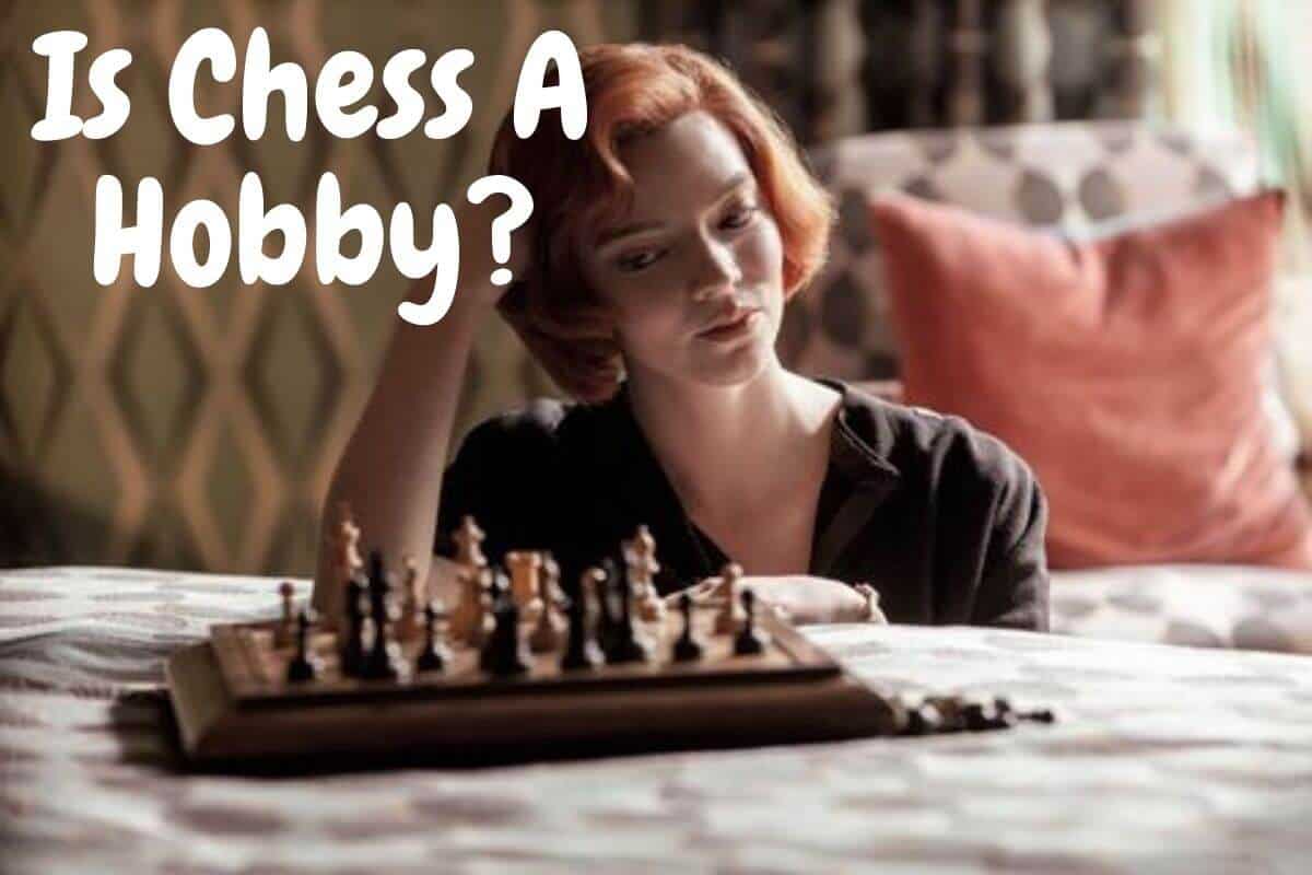 Is Chess A Hobby?