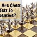 why are chess sets so expensive
