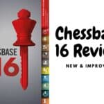 Chessbase 16 Review: How Much Does It Cost & Is It Worth Buying?
